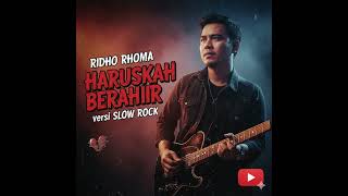 Download lagu Ridho Rhoma - Haruskah Berakhir (Versi Slow Rock) mp3 Download lagu Ridho Rhoma - Haruskah Berakhir (Versi Slow Rock) mp3