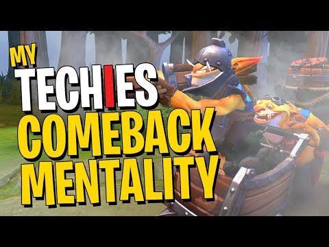My Techies Comeback Mentality - DotA 2