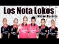 Los Nota Lokos La Danza De Los Nota Lokos Noviembre 2011
