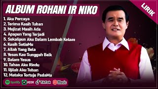 Download lagu AKU PERCAYA - IR NIKO FULL ALBUM TERBAIK 2025 (LIRIK) TERIMA KASIH TUHAN || LAGU ROHANI TERBARU 2025 mp3