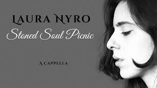 Laura Nyro - Stoned Soul Picnic (A Cappella)