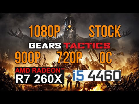 Gears Tactics - AMD R7 260x 2GB (GTX 750 ti Like) feat. Core i5 4460