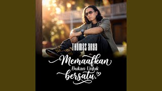 Download lagu Memaafkan Bukan Untuk Bersatu mp3