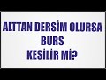 KAÇ DERSTEN KALIRSAM BURSUM KREDİYE DÖNER?