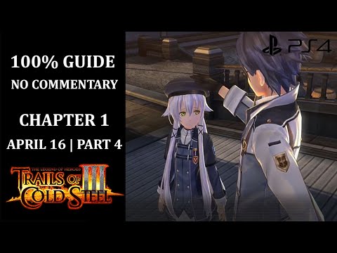 The Legend of Heroes: Trails of Cold Steel III - 100% Walkthrough | Chapter 1 | April 16 - Part 4