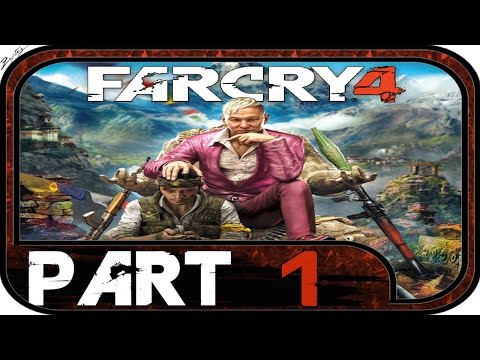 Far Cry 4 - Walkthrough Part 1 [1080p/HD] - No Commentary