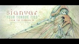 Sianvar - Your Tongue Ties