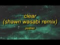 Pusher - Clear ft. Mothica (Shawn Wasabi Remix) Lyrics TikTok Remix | poppetheperfomer tiktok song