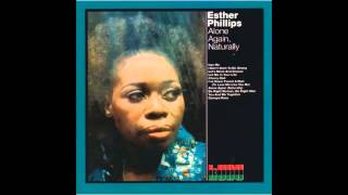 Esther Phillips alone again naturally