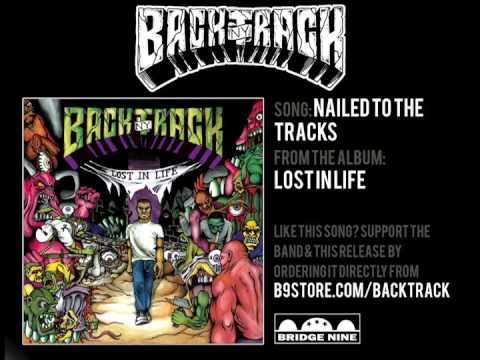 Backtrack - Nailed To The Tracks
