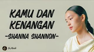 Download lagu Lirik Lagu | Kamu Dan Kenangan - Shanna Shannon | (OST. Habibie Ainun 3) mp3