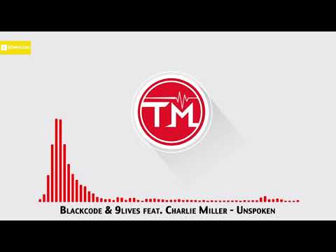 Blackcode & 9lives feat. Charlie Miller - Unspoken