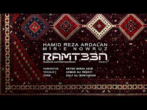 Ahmad Ali Rezayi  - Mir-e Nowruz (Ramteen Remix)