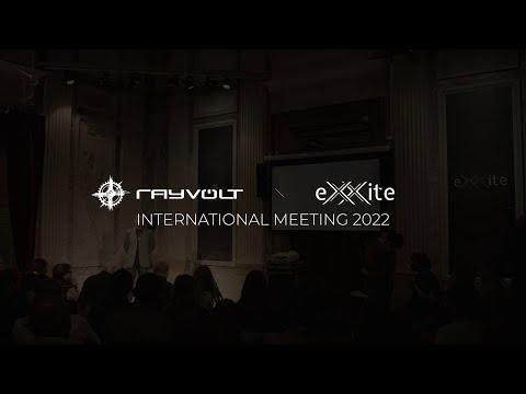 Rayvolt \ eXXite International Meeting 2022