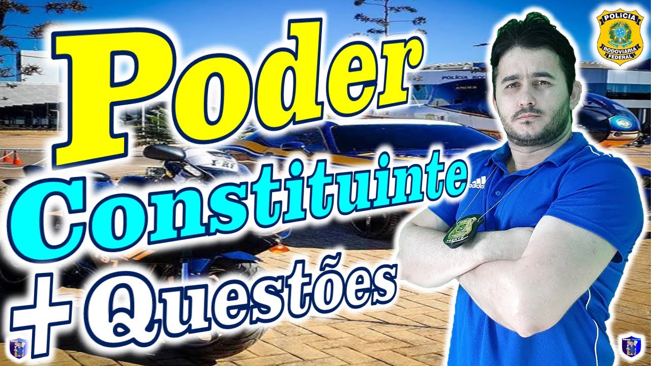 Poder Constituinte + Questões Estratégicas - PRF 2021