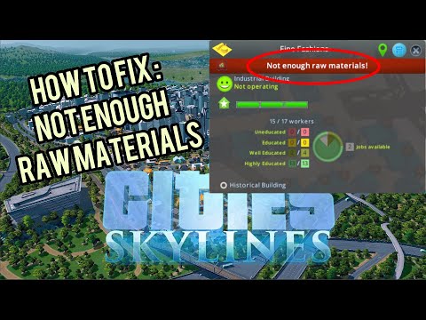 Fixing "Need Raw Materials" by generic Industries in Cities Skylines