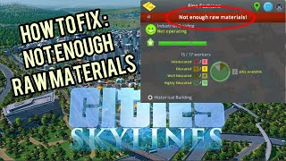 Fixing "Need Raw Materials" by generic Industries in Cities Skylines