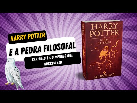 Audiobook Harry Potter e a Pedra Filosofal J.K Rowling Capítulo 1 O menino que sobreviveu Voz Humana