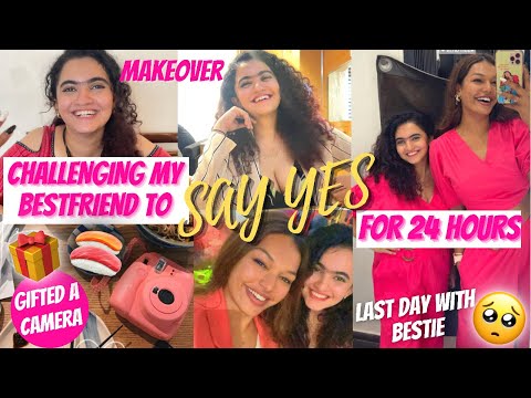 I CHALLENGED My Bestfriend to SAY "YES" for 24 hours! LAST DAY With my BFF! Sarah Sarosh