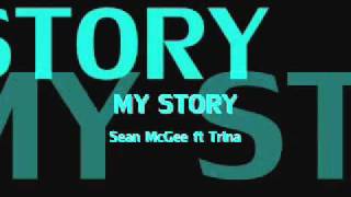 My story-Sean McGee ft Trina.