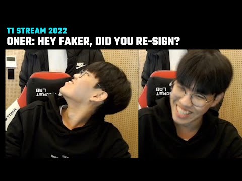 Oner: Hey Faker, did you re-sign? | T1 Stream Moments | T1 cute moments 2022