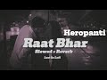 Raat Bhar Lofi Remix Hindi Chill Slowed Reverb Lost In Lofi