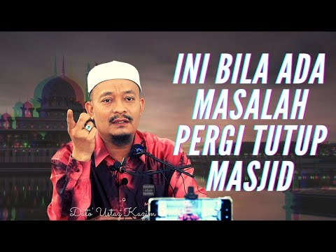 Dato Ustaz Kazim Elias - Ini bila Ada Masalah Tutup Masjid