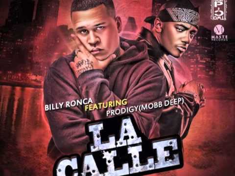 BILLY RONCA FT PRODIGY (MOBB DEEP) OFFICIAL TRACK - LA CALLE