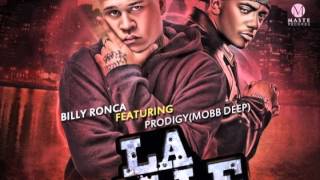 BILLY RONCA FT PRODIGY (MOBB DEEP) OFFICIAL TRACK - LA CALLE