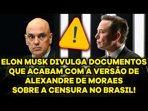 ELON MUSK DIVULGA PROVAS QUE ACABAM COM VERSÃO DE ALEXANDRE SOBRE A CENSURA NO BRASIL!