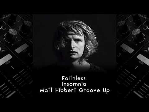 Faithless - Insomnia (Matt Hibbert Groove Up) #Faithless #insomnia #remix