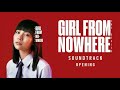 Girl From Nowhere-Theme Song ss.1 OST.Soundtrack Full Version