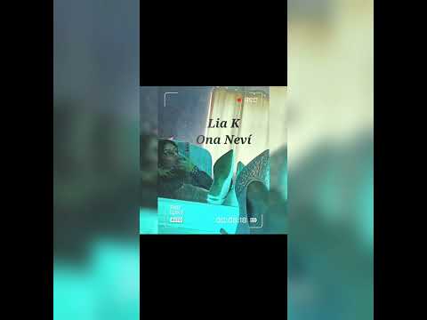 Lia K -Ona Neví (REMAKE)