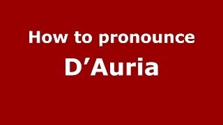 How to pronounce D’auria