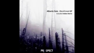 Alberto Ruiz - Blackforest (Hollen remix)