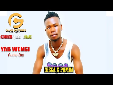 Yab Wengi - Nigga X Pomba (Official Audio) Latest Alur Music 2023
