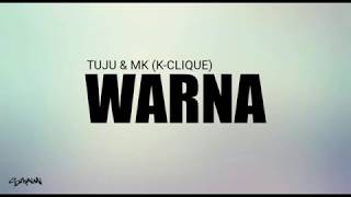 Download lagu Warna - Tuju & MK (K-CLIQUE) (lirik) mp3