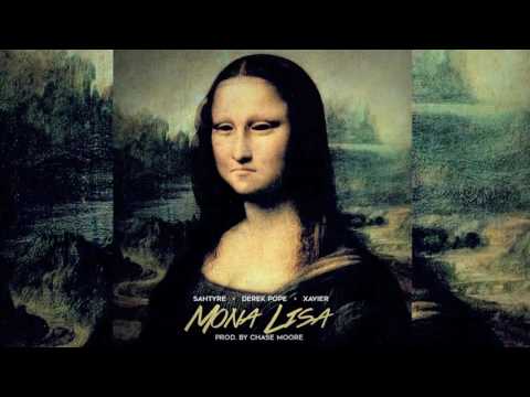 Sahtyre - Mona Lisa ft. Derek Pope & Xavier (prod. by Chase Moore)