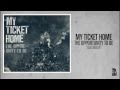 My Ticket Home - Dead Weight 
