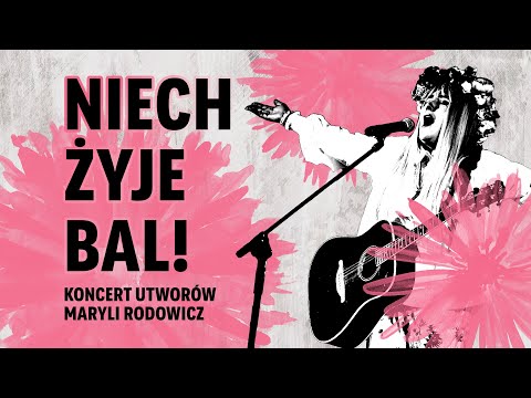 NIECH ŻYJE BAL! - Koncert utworów Maryli Rodowicz | Feeria