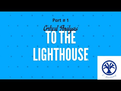 To the Lighthouse by Virginia Woolf :Quick CRITICAL ANALYSIS | PART#1/2