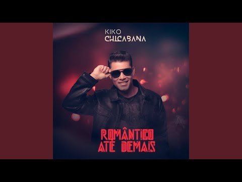 Romântico Até Demais - Chicabana