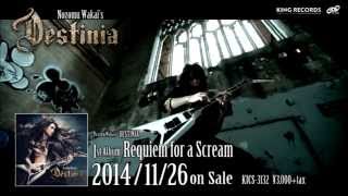 「Requiem for a Scream」／Nozomu Wakai's DESTINIA