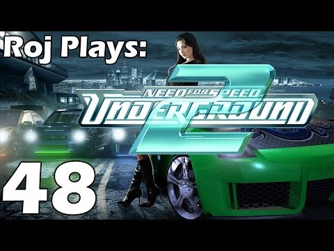 Roj Plays: Need For Speed: Underground 2 - Part 48