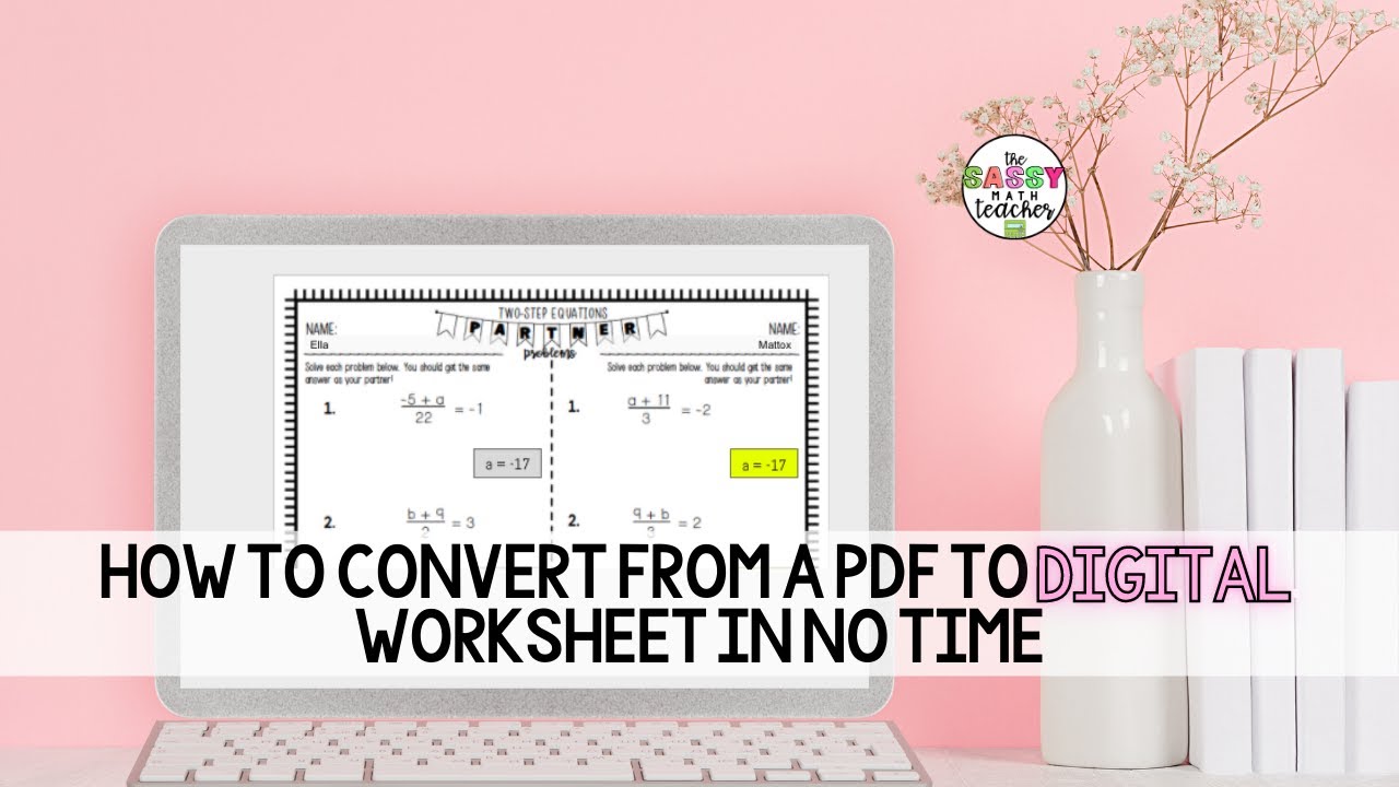 Convert any pdf to digital worksheet in less than 5 minutes!