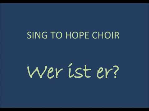 SING TO HOPE CHOIR - Wer ist er?