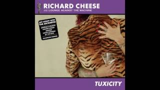 Hate to Say I Told You So - Richard Cheese