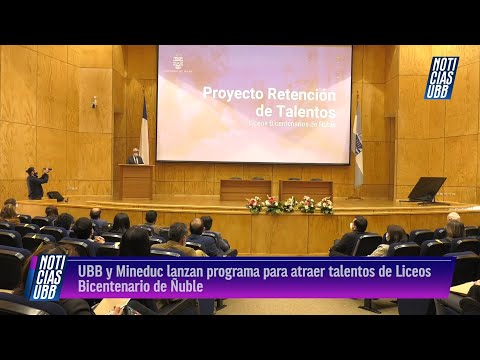 LANZAMIENTO PROGRAMA DE RETENCIÓN DE TALENTOS DE LICEOS BICENTENARIOS DE ÑUBLE.