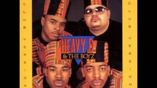 Heavy D &amp; The Boyz - We Got Our Own Thang(Club Mix)