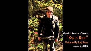 Gaelic Storm Cover Contest 2013 - "Rag n Bone"